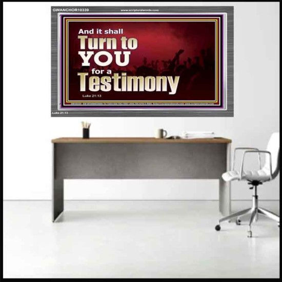 IT SHALL TURN TO YOU FOR A TESTIMONY  Inspirational Bible Verse Acrylic Frame  GWANCHOR10339  