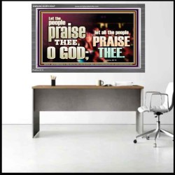 LET ALL THE PEOPLE PRAISE THEE O LORD  Printable Bible Verse to Acrylic Frame  GWANCHOR10347  "33X25"