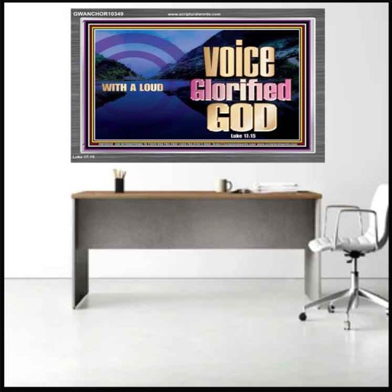 WITH A LOUD VOICE GLORIFIED GOD  Printable Bible Verses to Acrylic Frame  GWANCHOR10349  