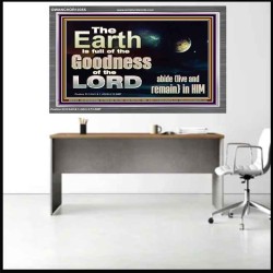 EARTH IS FULL OF GOD GOODNESS ABIDE AND REMAIN IN HIM  Unique Power Bible Picture  GWANCHOR10355  "33X25"