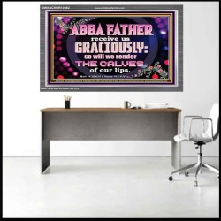 ABBA FATHER RECEIVE US GRACIOUSLY  Ultimate Inspirational Wall Art Acrylic Frame  GWANCHOR10362  