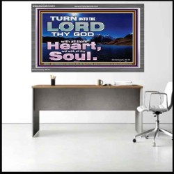 TURN UNTO THE LORD WITH ALL THINE HEART  Unique Scriptural Acrylic Frame  GWANCHOR10372  "33X25"