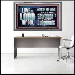 WALK IN ALL THE WAYS OF THE LORD  Righteous Living Christian Acrylic Frame  GWANCHOR10375  "33X25"