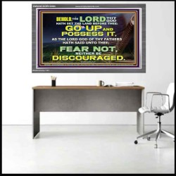 BE NOT DISCOURAGED GO UP AND POSSESS THE LAND  Bible Verse Acrylic Frame  GWANCHOR10464  "33X25"