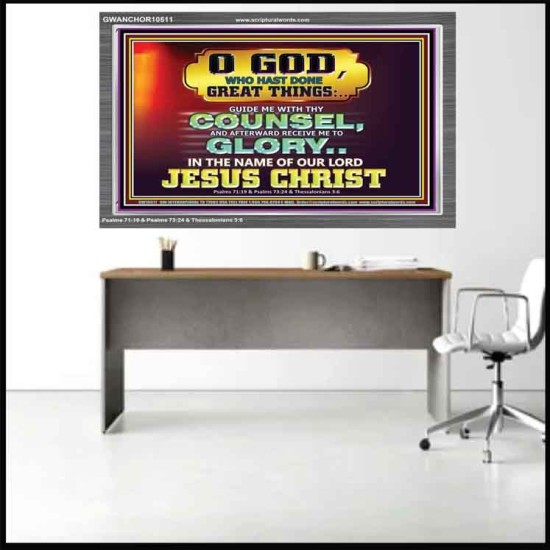 GUIDE ME THY COUNSEL GREAT AND MIGHTY GOD  Biblical Art Acrylic Frame  GWANCHOR10511  