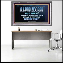 WHOM I HAVE IN HEAVEN BUT THEE O LORD  Bible Verse Acrylic Frame  GWANCHOR10512  "33X25"