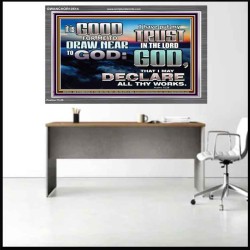 DRAW NEARER TO THE LIVING GOD  Bible Verses Acrylic Frame  GWANCHOR10514  "33X25"