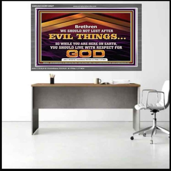 DO NOT LUST AFTER EVIL THINGS  Children Room Wall Acrylic Frame  GWANCHOR10527  
