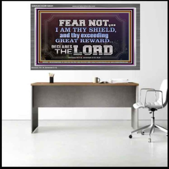 I AM THY SHIELD AND EXCEEDING GREAT REWARD  Unique Power Bible Acrylic Frame  GWANCHOR10531  