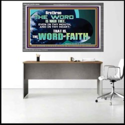 THE WORD IS NIGH THEE  Christian Quotes Acrylic Frame  GWANCHOR10555  "33X25"
