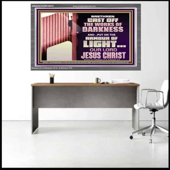 CAST OFF THE WORKS OF DARKNESS  Scripture Art Prints Acrylic Frame  GWANCHOR10572  