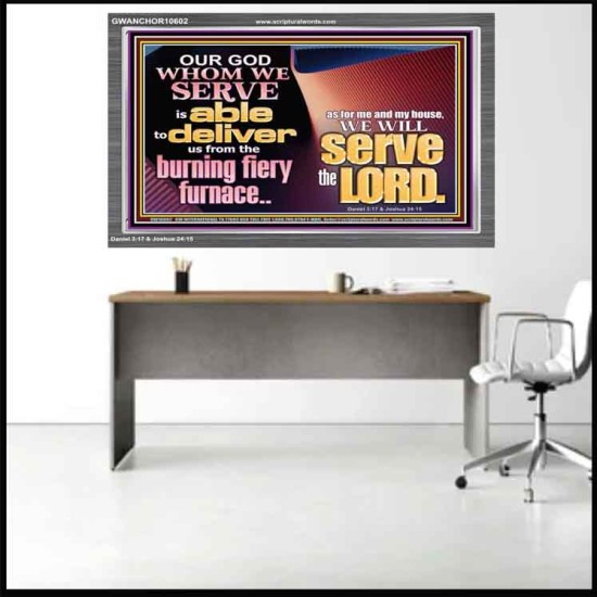 OUR GOD WHOM WE SERVE IS ABLE TO DELIVER US  Custom Wall Scriptural Art  GWANCHOR10602  