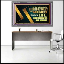 RIGHTEOUSNESS AND MERCY FINDETH LIFE RIGHTEOUSNESS AND HONOUR  Inspirational Bible Verse Acrylic Frame  GWANCHOR10630  