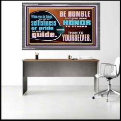 DO NOT ALLOW SELFISHNESS OR PRIDE TO BE YOUR GUIDE  Printable Bible Verse to Acrylic Frame  GWANCHOR10638  "33X25"