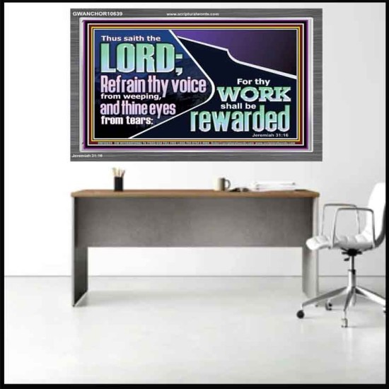 REFRAIN THY VOICE FROM WEEPING AND THINE EYES FROM TEARS  Printable Bible Verse to Acrylic Frame  GWANCHOR10639  