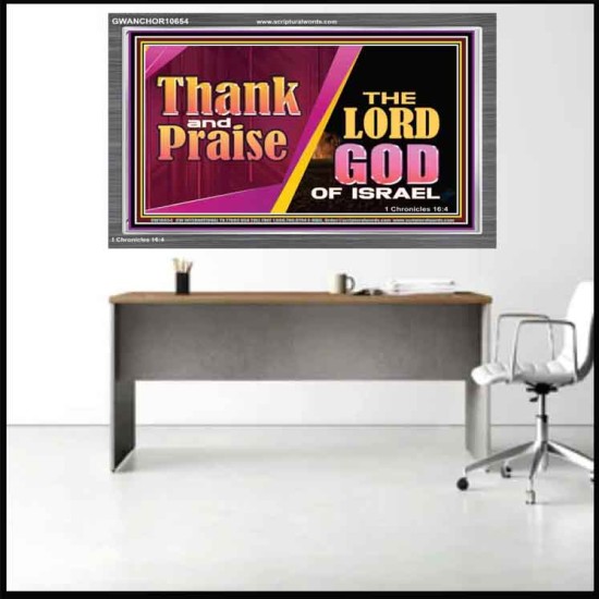THANK AND PRAISE THE LORD GOD  Unique Scriptural Acrylic Frame  GWANCHOR10654  