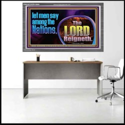 THE LORD REIGNETH FOREVER  Church Acrylic Frame  GWANCHOR10668  "33X25"