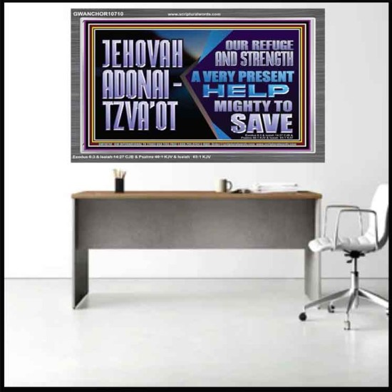 JEHOVAH ADONAI  TZVAOT OUR REFUGE AND STRENGTH  Ultimate Inspirational Wall Art Acrylic Frame  GWANCHOR10710  