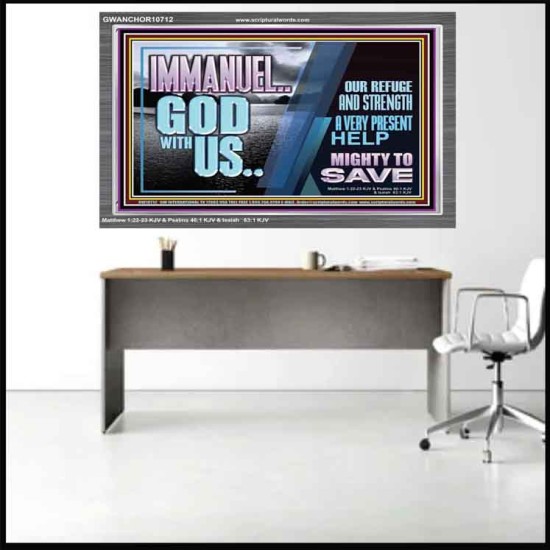 IMMANUEL..GOD WITH US MIGHTY TO SAVE  Unique Power Bible Acrylic Frame  GWANCHOR10712  