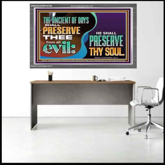 THE ANCIENT OF DAYS SHALL PRESERVE THEE FROM ALL EVIL  Scriptures Wall Art  GWANCHOR10729  