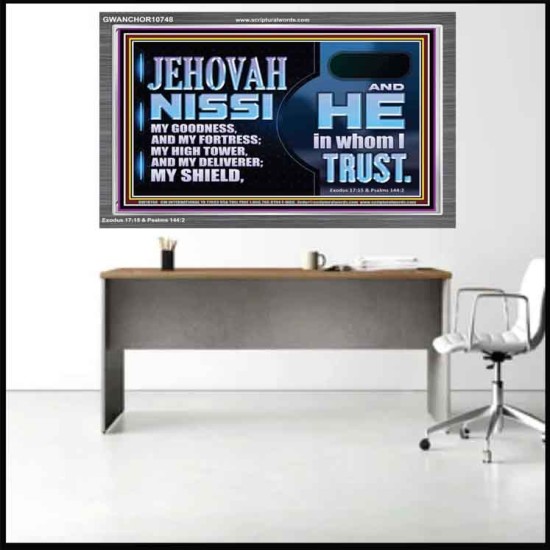JEHOVAH NISSI OUR GOODNESS FORTRESS HIGH TOWER DELIVERER AND SHIELD  Encouraging Bible Verses Acrylic Frame  GWANCHOR10748  