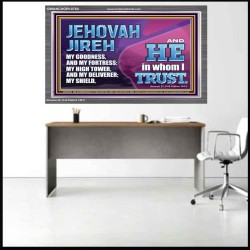 JEHOVAH JIREH OUR GOODNESS FORTRESS HIGH TOWER DELIVERER AND SHIELD  Encouraging Bible Verses Acrylic Frame  GWANCHOR10750  "33X25"