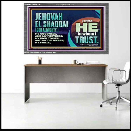 JEHOVAH EL SHADDAI GOD ALMIGHTY OUR GOODNESS FORTRESS HIGH TOWER DELIVERER AND SHIELD  Christian Quotes Acrylic Frame  GWANCHOR10752  