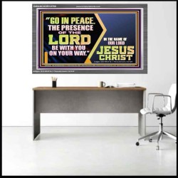 GO IN PEACE THE PRESENCE OF THE LORD BE WITH YOU ON YOUR WAY  Scripture Art Prints Acrylic Frame  GWANCHOR10769  "33X25"