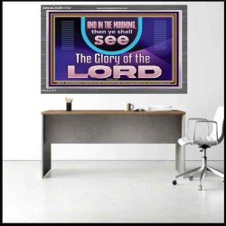IN THE MORNING YOU SHALL SEE THE GLORY OF THE LORD  Unique Power Bible Picture  GWANCHOR11747  "33X25"