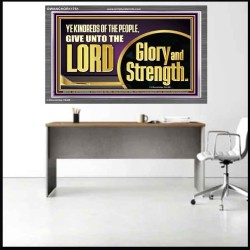 GIVE UNTO THE LORD GLORY AND STRENGTH  Sanctuary Wall Picture Acrylic Frame  GWANCHOR11751  "33X25"