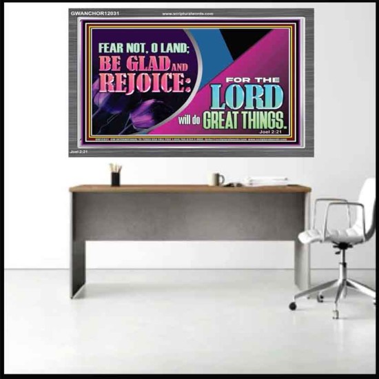THE LORD WILL DO GREAT THINGS  Eternal Power Acrylic Frame  GWANCHOR12031  
