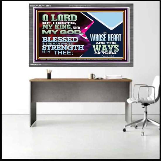 BLESSED IS THE MAN WHOSE STRENGTH IS IN THEE  Acrylic Frame Christian Wall Art  GWANCHOR12102  