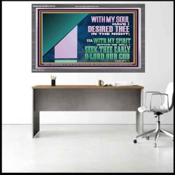WITH MY SOUL HAVE I DERSIRED THEE IN THE NIGHT  Modern Wall Art  GWANCHOR12112  "33X25"