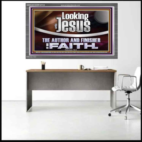 LOOKING UNTO JESUS THE AUTHOR AND FINISHER OF OUR FAITH  Modern Wall Art  GWANCHOR12114  