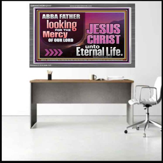 THE MERCY OF OUR LORD JESUS CHRIST UNTO ETERNAL LIFE  Christian Quotes Acrylic Frame  GWANCHOR12117  