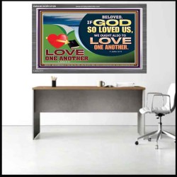 GOD LOVES US WE OUGHT ALSO TO LOVE ONE ANOTHER  Unique Scriptural ArtWork  GWANCHOR12128  "33X25"
