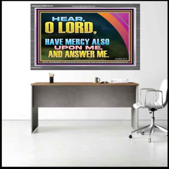 HAVE MERCY ALSO UPON ME AND ANSWER ME  Custom Art Work  GWANCHOR12141  