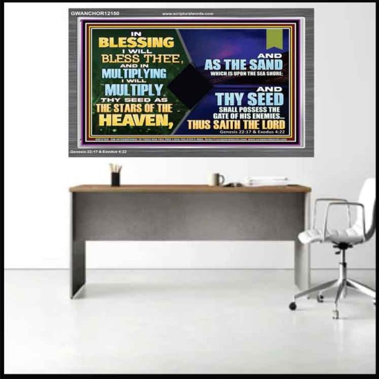 IN BLESSING I WILL BLESS THEE  Unique Bible Verse Acrylic Frame  GWANCHOR12150  