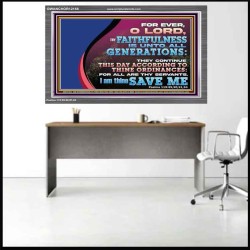 THY FAITHFULNESS IS UNTO ALL GENERATIONS O LORD  Bible Verse for Home Acrylic Frame  GWANCHOR12156  "33X25"