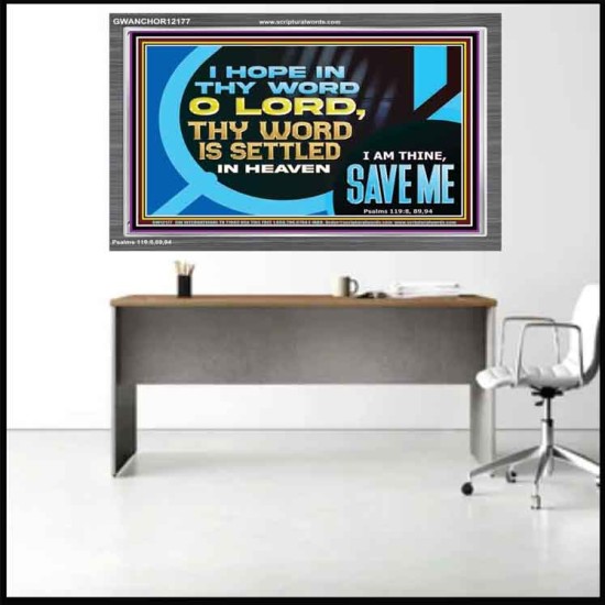 O LORD I AM THINE SAVE ME  Large Scripture Wall Art  GWANCHOR12177  