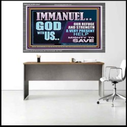 IMMANUEL GOD WITH US OUR REFUGE AND STRENGTH MIGHTY TO SAVE  Ultimate Inspirational Wall Art Acrylic Frame  GWANCHOR12247  "33X25"