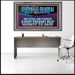 JEHOVAH EL SHADDAI MIGHTY TO SAVE  Unique Scriptural Acrylic Frame  GWANCHOR12248  "33X25"
