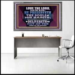 HE PRESERVETH THE SOULS OF HIS SAINTS  Ultimate Power Acrylic Frame  GWANCHOR12380  "33X25"