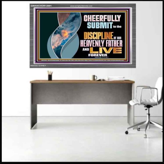 CHEERFULLY SUBMIT TO THE DISCIPLINE OF OUR HEAVENLY FATHER  Scripture Wall Art  GWANCHOR12691  