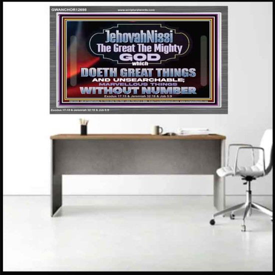 JEHOVAH NISSI THE GREAT THE MIGHTY GOD  Scriptural Décor Acrylic Frame  GWANCHOR12698  