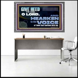 GIVE HEED TO ME O LORD  Scripture Acrylic Frame Signs  GWANCHOR12707  "33X25"