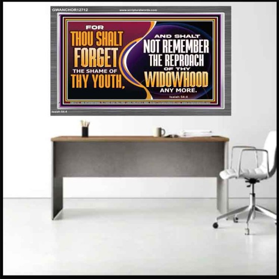 THOU SHALT FORGET THE SHAME OF THY YOUTH  Encouraging Bible Verse Acrylic Frame  GWANCHOR12712  