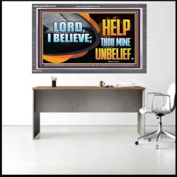 LORD I BELIEVE HELP THOU MINE UNBELIEF  Christian Paintings  GWANCHOR12725  "33X25"