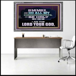 DO ALL MY COMMANDMENTS AND BE HOLY   Bible Verses to Encourage  Acrylic Frame  GWANCHOR12962  "33X25"