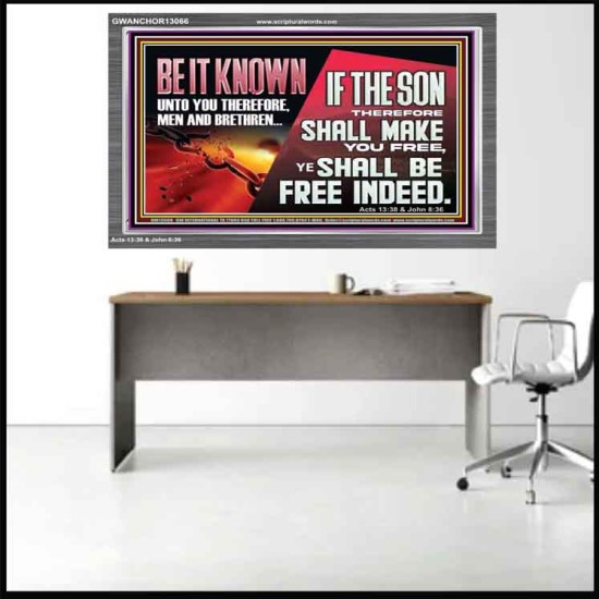 IF THE SON THEREFORE SHALL MAKE YOU FREE  Ultimate Inspirational Wall Art Acrylic Frame  GWANCHOR13066  